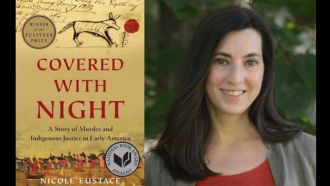 Author Nicole Eustace with her book "Covered with night: a story of murder and indigenous justice in early America"
