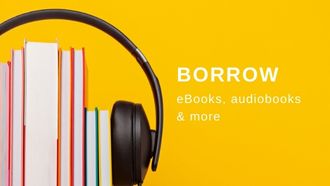 Books with headphones, text says "borrow eBooks & eAudio"
