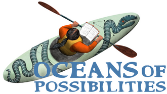 Kayaker paddles over the text "oceans of possibilities"