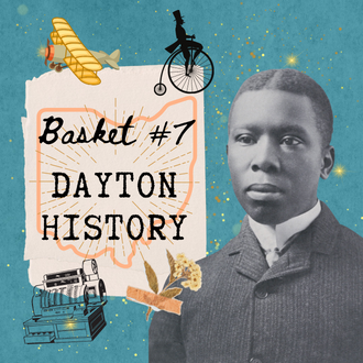 Basket 7: Dayton History