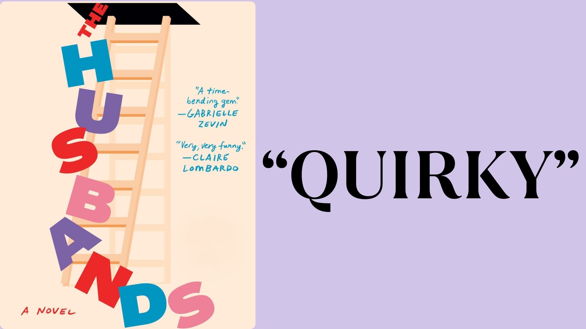 The Husbands by Holly Gramazio - "Quirky"