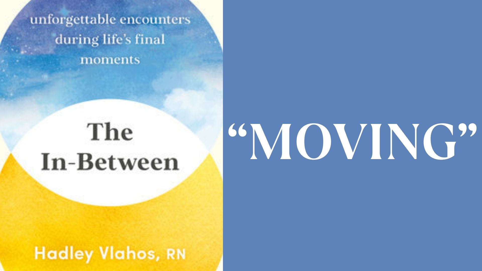 The In-Between by Hadley Vlahos, RN - "Moving"