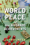 World Peace and Other 4th-Grade Achievements