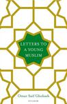 Letters to a Young Muslim