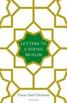 Letters to a Young Muslim