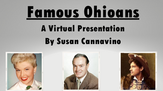 Famous Ohioans discussed in virtual program are Doris Day, Bob Hope, Annie Oakley