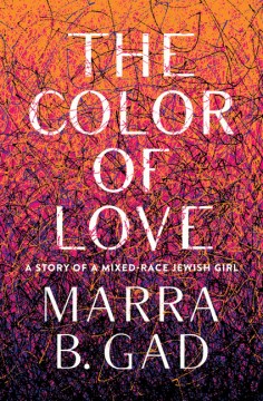 The Color of Love by Marra Gad