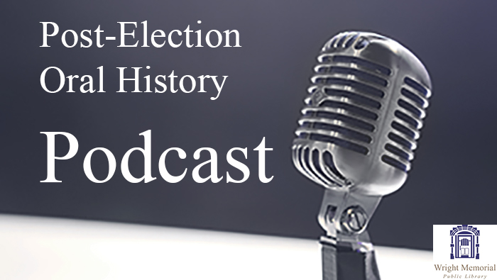 Post-Election Oral History
