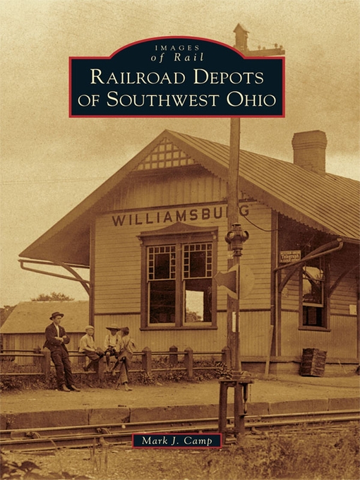 Railroad Depots of Southwest Ohio